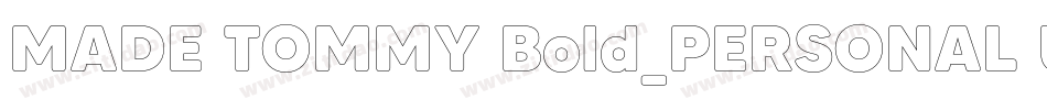 MADE TOMMY Bold_PERSONAL USE字体转换
